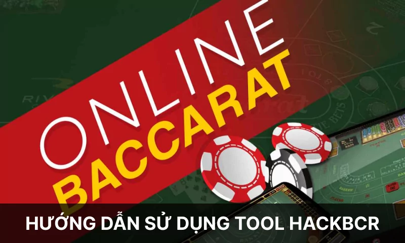 Hướng dẫn sử dụng tool hackbcr