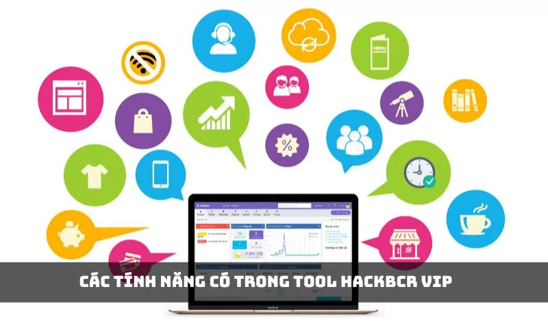 Các tính năng nổi bật của tool hackbcr VIP