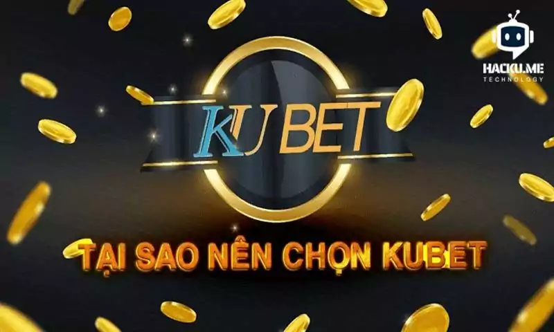 Kubet nhà cái đến từ Châu Âu uy tín