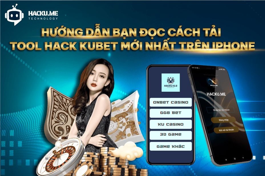 Hướng dẫn bạn đọc cách tải tool hack Kubet mới nhất trên iphone