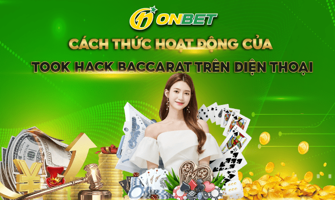 Tìm hiểu cách thức hoạt động của tool hack baccarat trên điện thoại